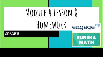 Engage NY // Eureka Math Grade 5 Module 4 Lesson 8 Homework