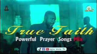 True Faith Church Int.Prayer SONG Mix