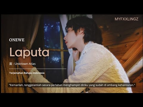 ONEWE (원위) - LAPUTA | TERJEMAHAN LIRIK INDONESIA