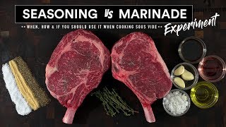 Steak MARINADE vs SEASONING Experiment | Sous Vide Everything