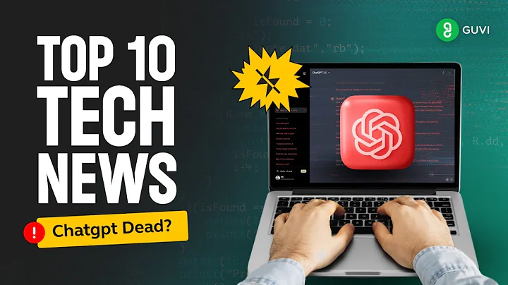 Is ChatGPT Really Dead? Top 10 Tech News | Apple Vision Pro | Open AI | GUVI - DayDayNews