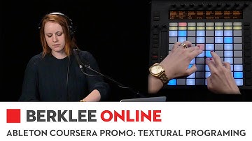 Berklee Online Ableton Coursera Course Promo: Textural Programming