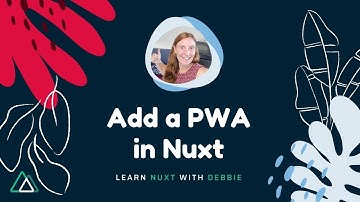 Progressive Web Apps in Nuxt
