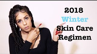 2018 Skin Care Regimen