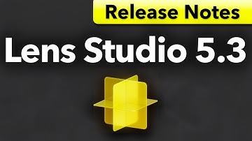 Lens Studio 5.3 Release Notes