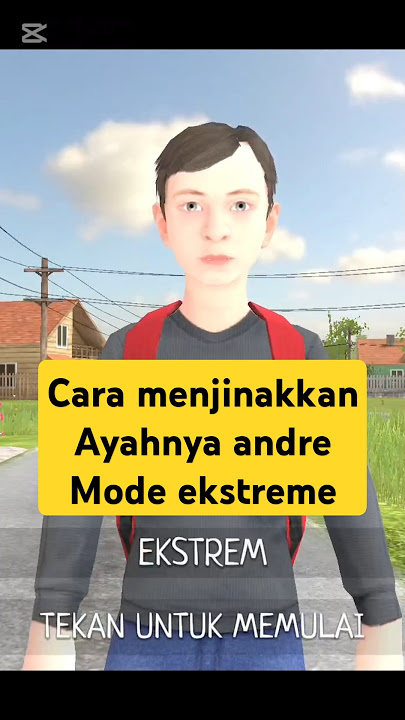 Cara menjinakkan ayahnya andre di game schoolboy runaway