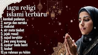 Download Lagu LAGU RELIGI ISLAMI TERBARU 2025 FULL ALBUM ( MENYENTUH HATI ) - PENYEJUK HATI YANG GALAU... MP3