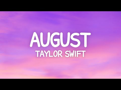 Taylor Swift - august (Lyrics)