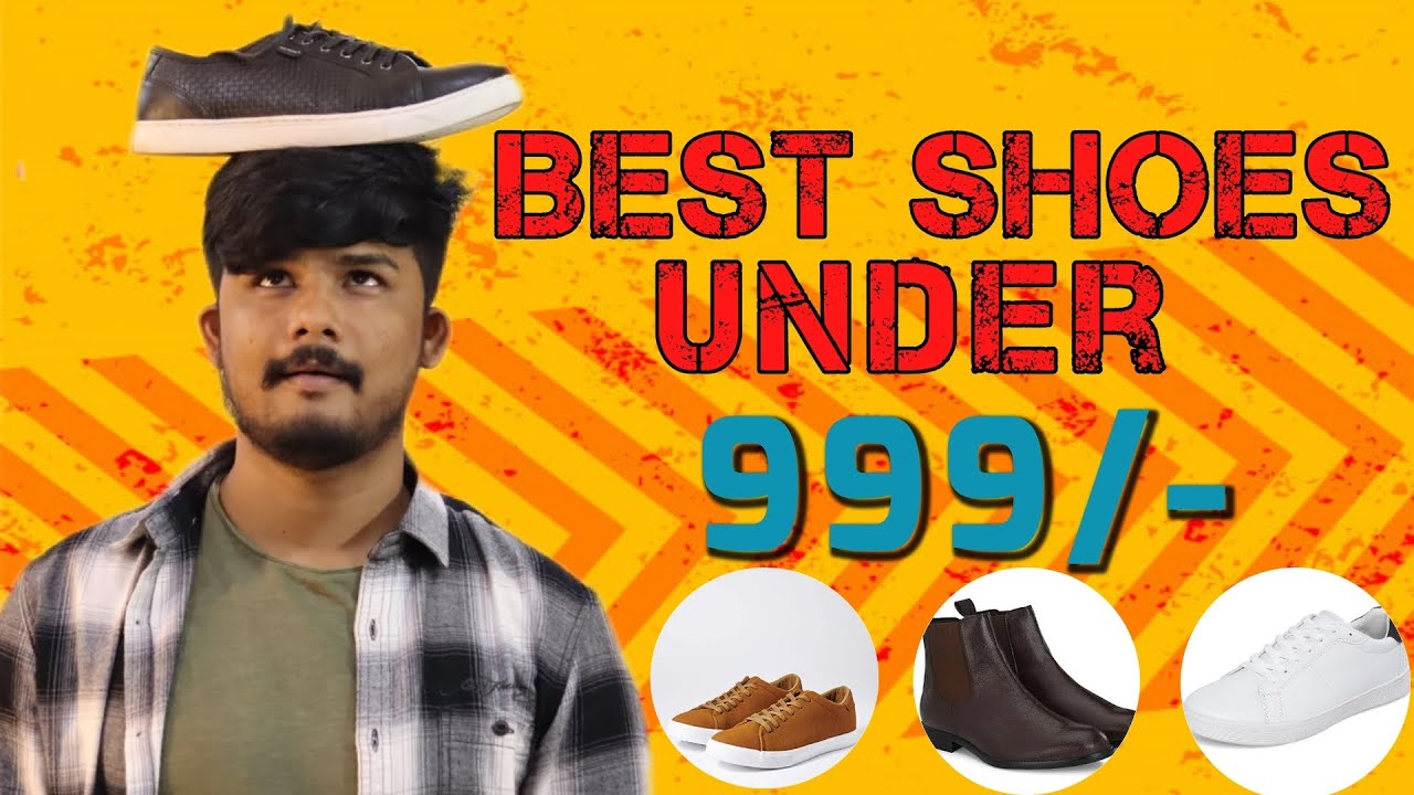 Best Budget Shoes Under 999 For Men Budget Shopping Mens Fashion 