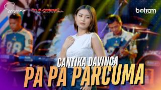 PA PA PARCUMA - CANTIKA DAVINCA - OM SAVANA SAKJOSE (OFFICIAL MUSIC VIDEO)