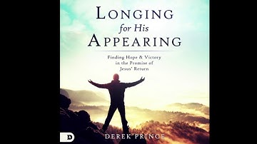Free Audio Book Preview - Longing For His Appearing - Derek Prince
