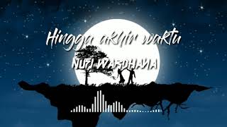 Hingga akhir waktu - nineball (cover nufi wardhana)