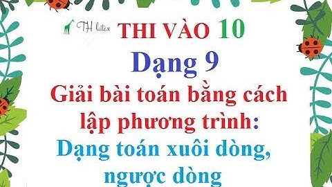 Bài toán xuôi dòng ngược dòng lop 9 năm 2024