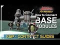 How to Expand a Base KERBAL SPACE PROGRAM Contract How to Expand a Base KERBAL SPACE PROGRAM Contract