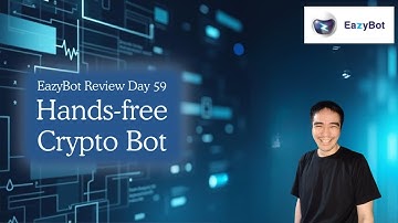 EazyBot Review Day 59: This Hands-Free Crypto Bot Just Changed the Game – Watch It Run!