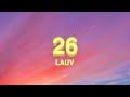 Lauv - 26 (Lyrics)