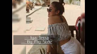 Video thumbnail of "Iya Terra - By My Side"
