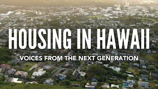 Housing in Hawaii: Voices From the Next Generation