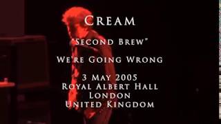 Video thumbnail of "CREAM -'We're Going Wrong'-Royal Albert Hall 3rd May 2005"