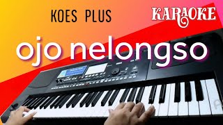 OJO PODO NELONGSO KARAOKE - KOES PLUS [ LAGU NOSTALGIA ] soundcard v8