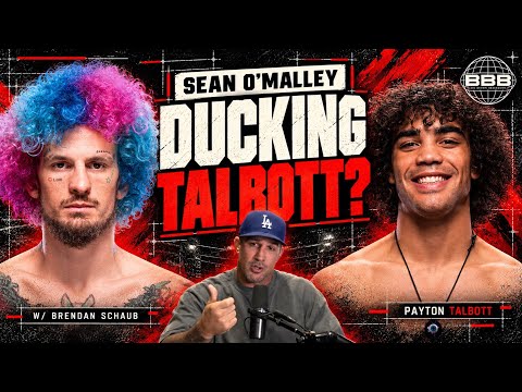 Is Sean O’Malley DUCKING Payton Talbott?