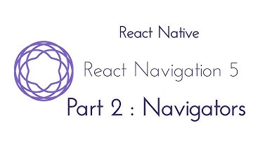 React Navigation 5 | Part 2 : Navigators | React Native | Expo | Malayalam