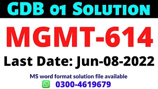 MGMT 614 GDB 01 Solution 2022. MGMT 614 GDB  solution fall spring JUN 2022. 100% correct solution.