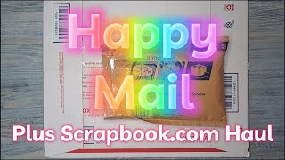 Happy Mail from Melissa & Scrapbook.com Haul