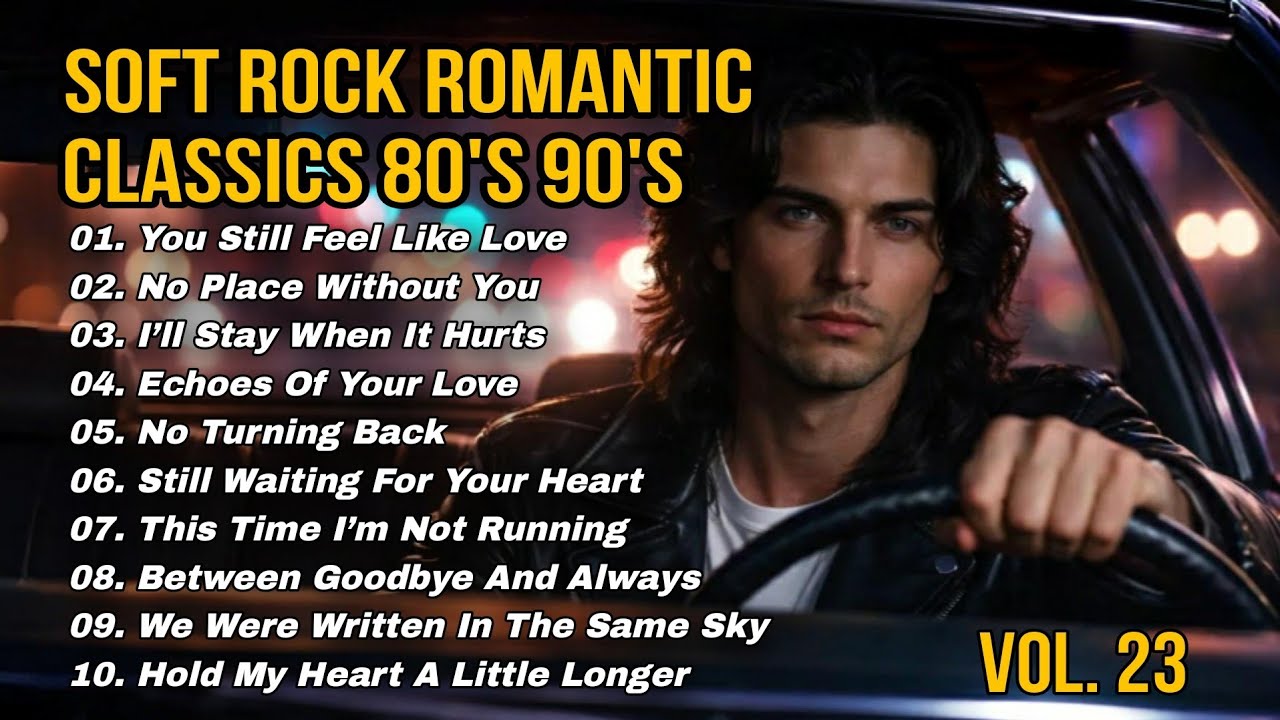 Soft Rock Romantic Classics 💘 Best Love Songs of the 80s 90s Vol. 23