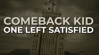 Watch Comeback Kid One Left Satisfied video