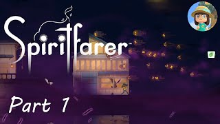Let&#39;s Play Spiritfarer - Part 1: Clean up, Guest House, Bright Jelly.