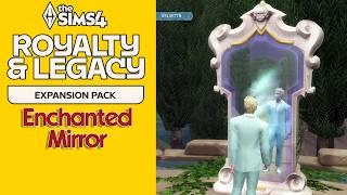 👑 Sims 4 Royalty & Legacy  |  How to Find and Use the Enchanted Mirror!