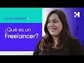 ¿Qué es un freelancer? Te explicamos