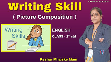 Writing Skill ( Picture Composition | English | Class-2nd | Sanskar Academy