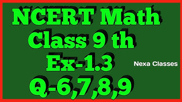 Class 9th,Ex-1.3, Q 6,7,8,9 (NUMBER SYSTEM) CBSE NCERT