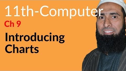 ICS Computer part 1, Ch 9 - Introducing Charts - 11th Class Computer