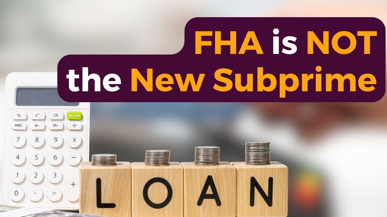 FHA Is NOT The New Subprime | JVM Explains