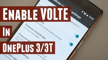 How to Enable VOLTE in OnePlus 3 and OnePlus 3T