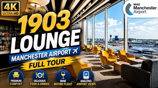 1903 Lounge ✈️ | Manchester Airport Premium Lounge Tour in 4K