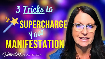 3 Little-Known Tricks to Supercharge Your Manifestation
