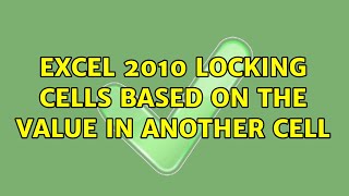 Excel 2010 locking cells based on the value in another cell