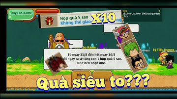 [Ngọc Rồng Online] - Mở X10 Hộp Quà 5 Sao Và Cái Kết...Quà "Siêu To"