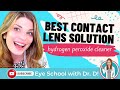 Hydrogen Peroxide Contact Lens Cleaner | Eye Doctor Explains