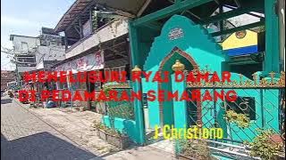 Menelusuri Kyai Damar di Pedamaran Semarang@JChristionoJURAGAN