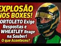 EXPLOSÃO nos Boxes! BORTOLETO Exige Respostas e WHEATLEY Reage na Sauber! O que Aconteceu?