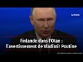 Finlande dans lotan  lavertissement de vladimir poutine