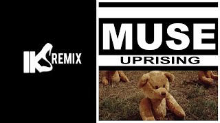 Muse - Uprising (IKS REMIX) #muse #museremix
