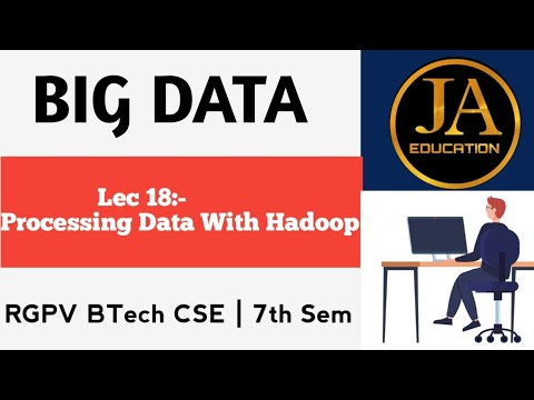 Processing Data With Hadoop | Big Data | Lec 18