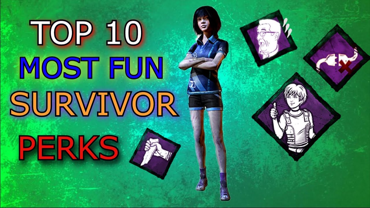 THESE ARE THE MOST FUN SURVIVOR PERKS TO USE IN DEAD BY DAYLIGHT YouTube