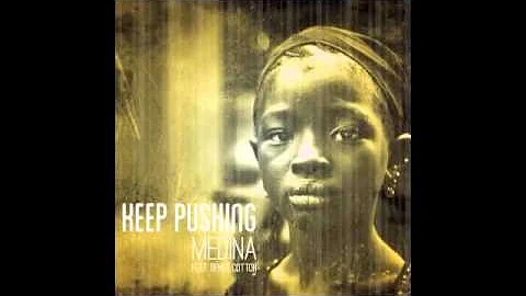 Medina - Keep Pushing Feat. Denise Cotton